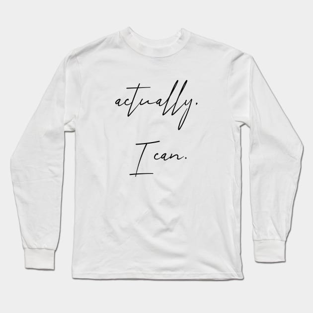 Actually, I can. Long Sleeve T-Shirt by MandalaHaze